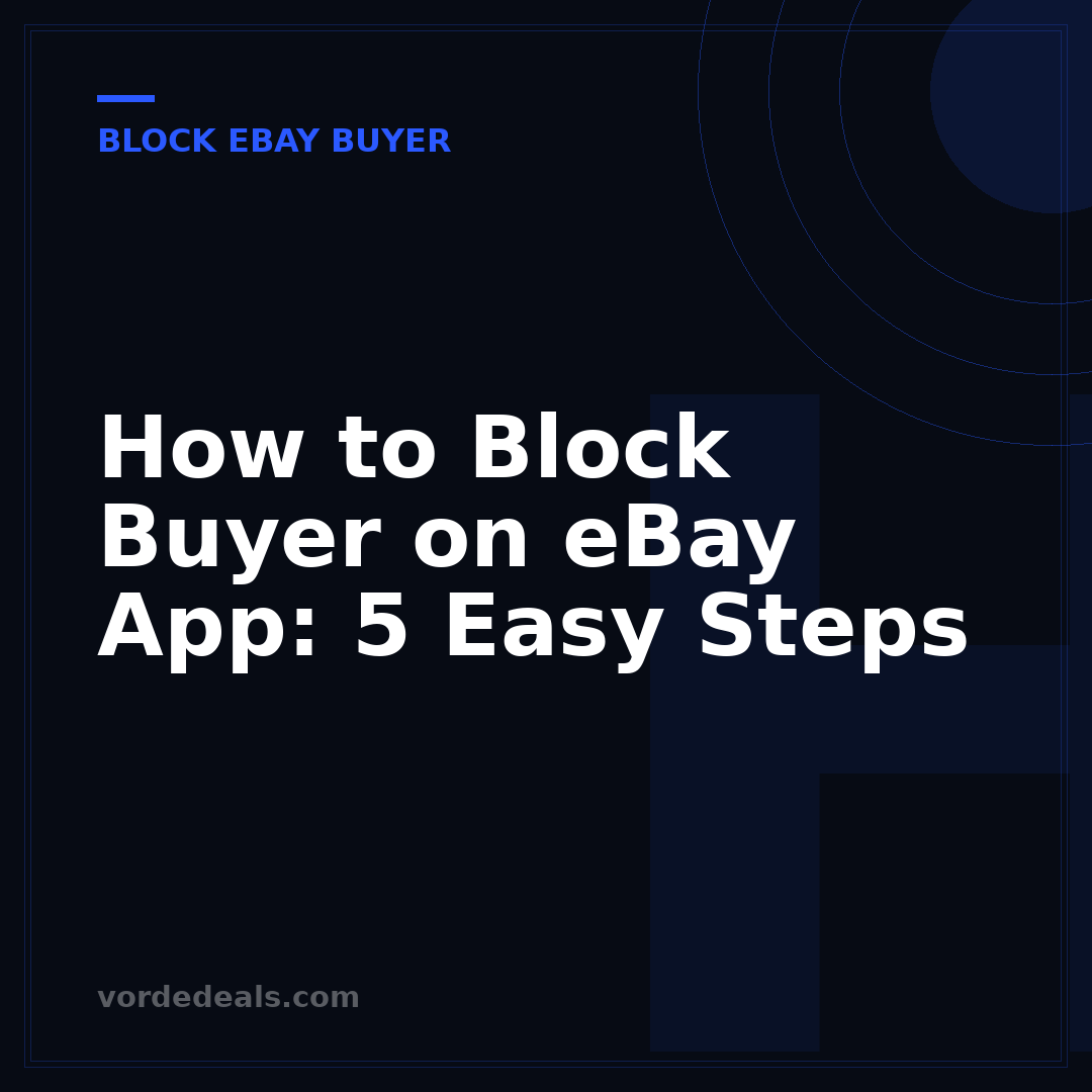 How to Block Buyer on eBay App: 5 Easy Steps