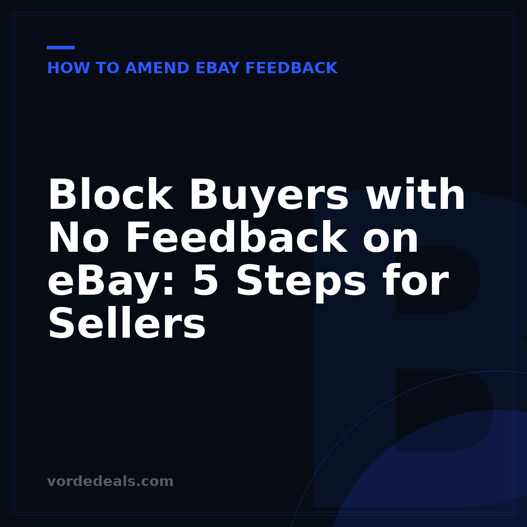 Block Buyers with No Feedback on eBay: 5 Steps for Sellers