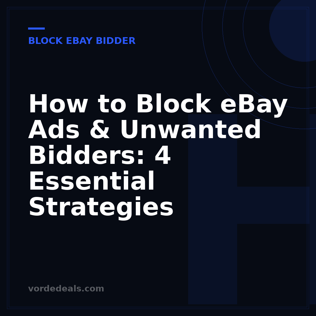 How to Block eBay Ads & Unwanted Bidders: 4 Essential Strategies