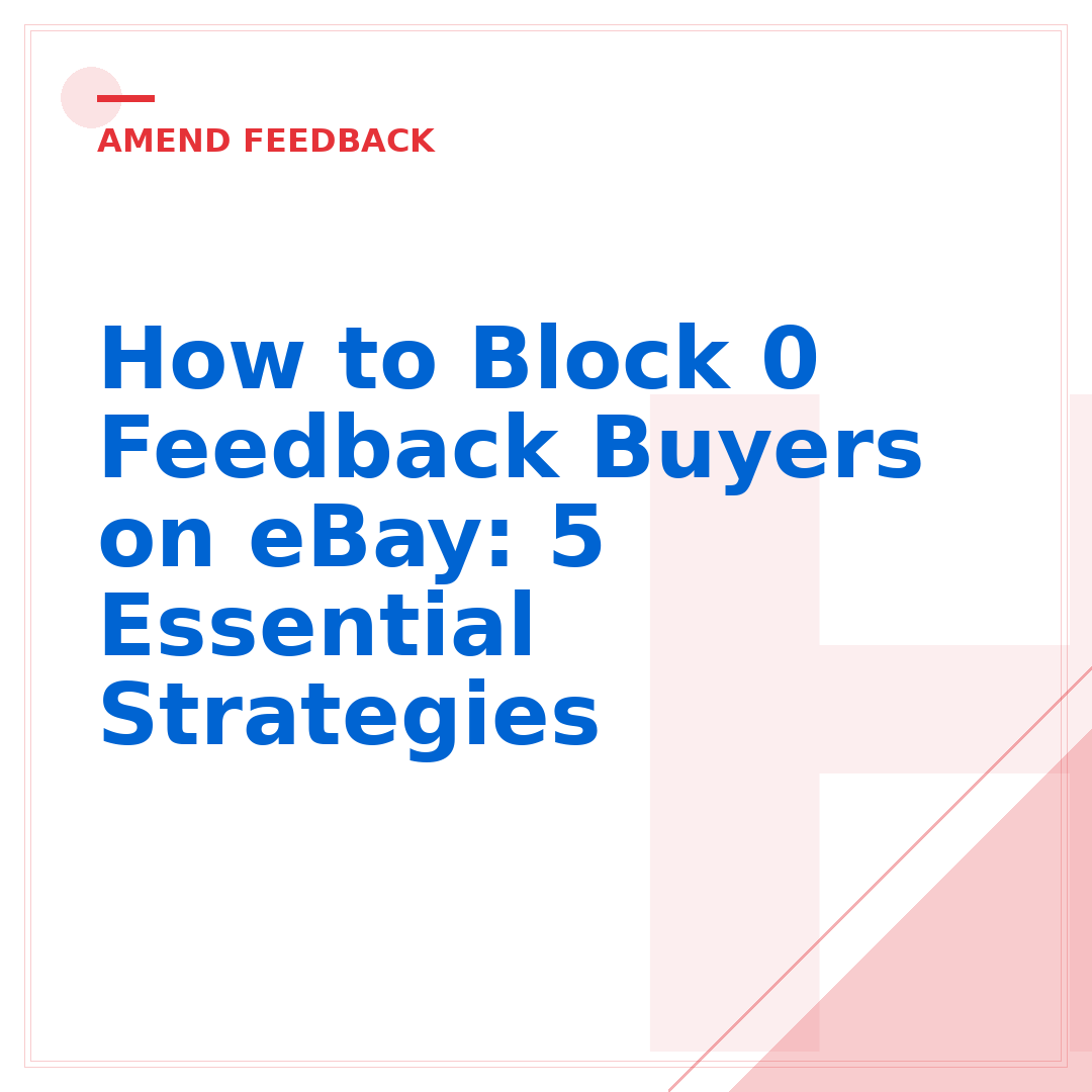 How to Block 0 Feedback Buyers on eBay: 5 Essential Strategies