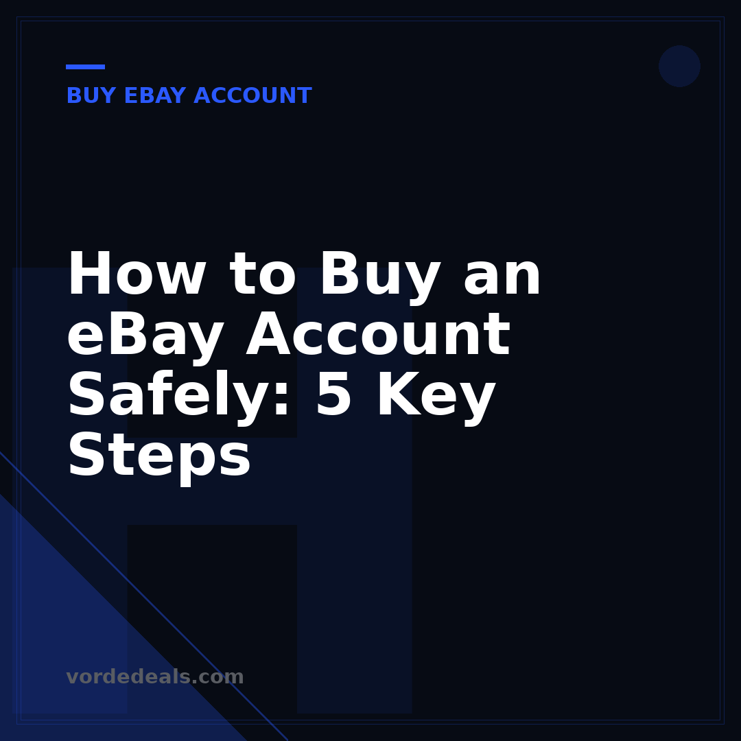 How to Buy an eBay Account Safely: 5 Key Steps