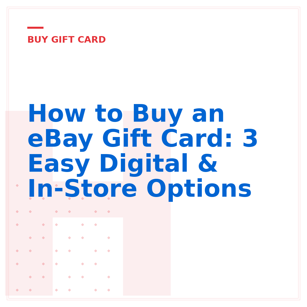 How to Buy an eBay Gift Card: 3 Easy Digital & In-Store Options