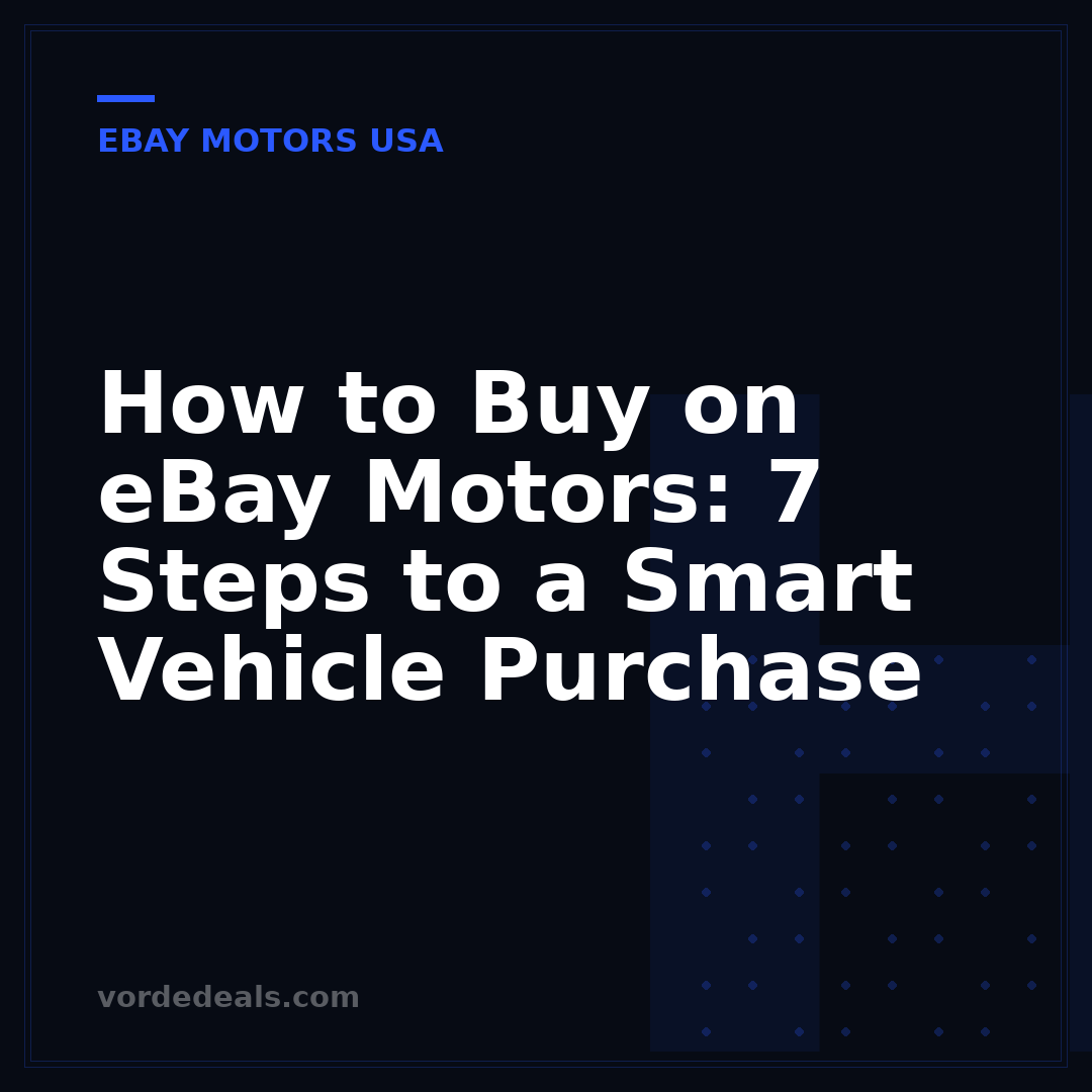 How to Buy on eBay Motors: 7 Steps to a Smart Vehicle Purchase