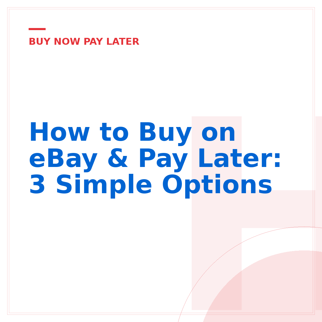 How to Buy on eBay & Pay Later: 3 Simple Options