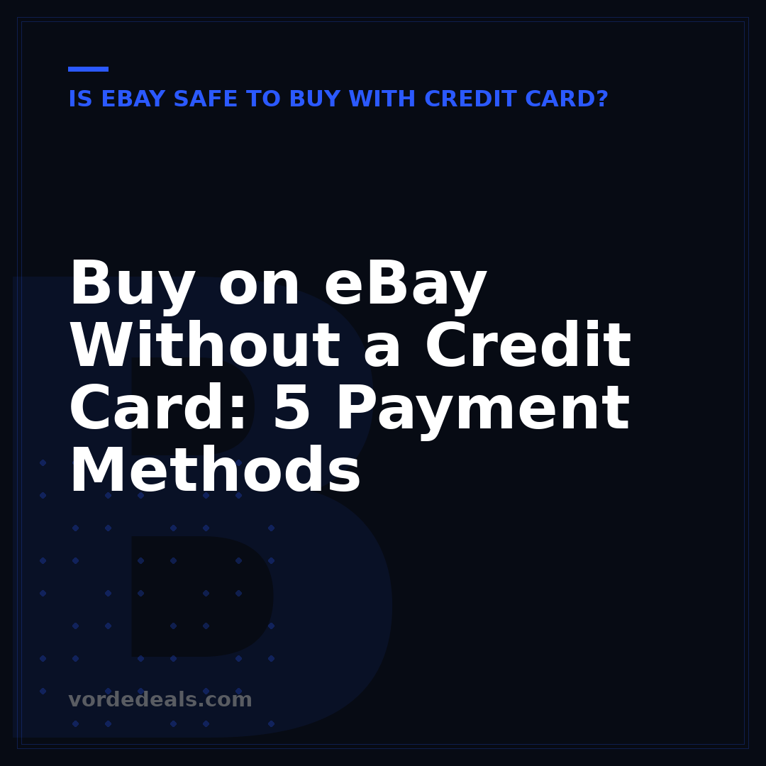 Buy on eBay Without a Credit Card: 5 Payment Methods