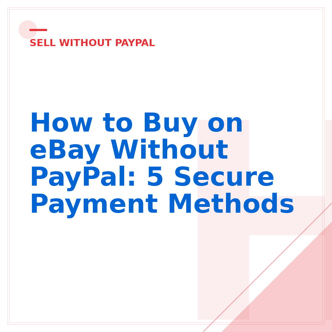 How to Buy on eBay Without PayPal: 5 Secure Payment Methods
