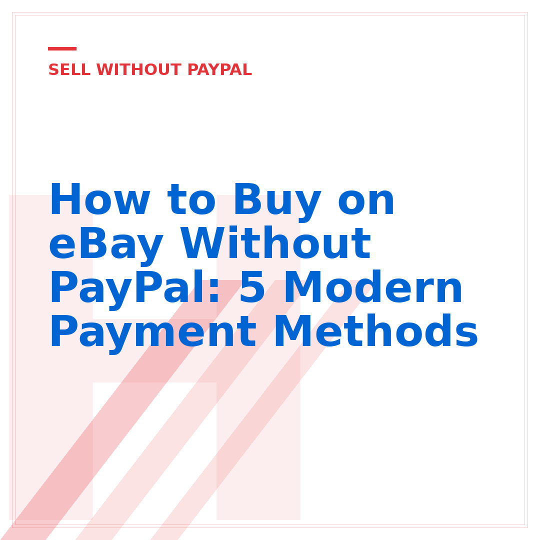 How to Buy on eBay Without PayPal: 5 Modern Payment Methods