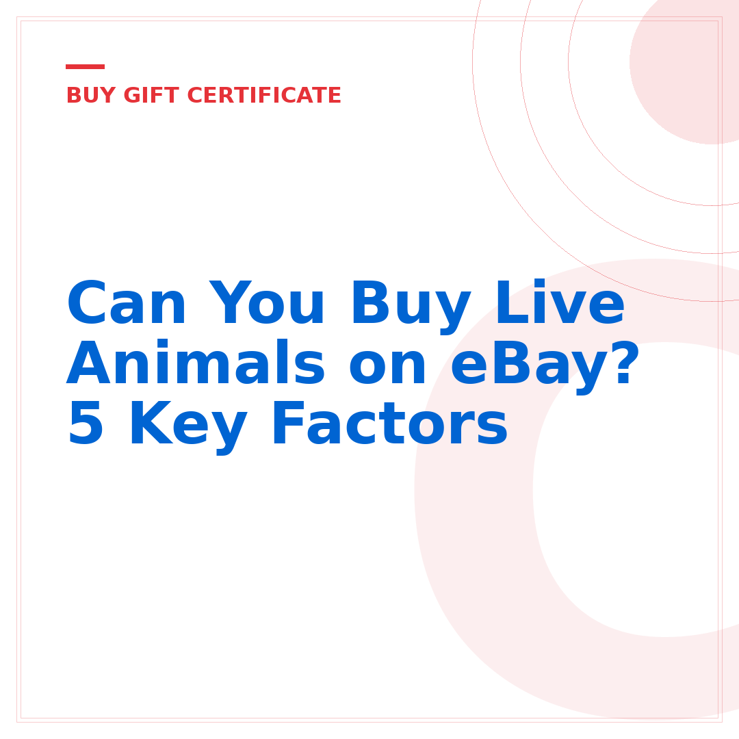 Can You Buy Live Animals on eBay? 5 Key Factors