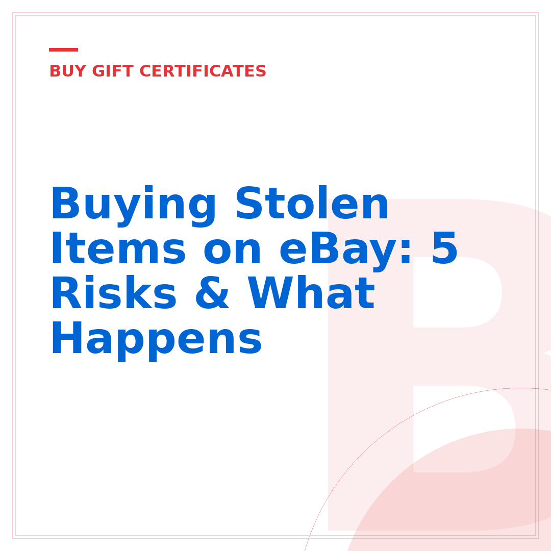 Buying Stolen Items on eBay: 5 Risks & What Happens