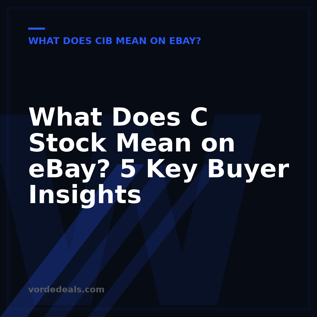 What Does C Stock Mean on eBay? 5 Key Buyer Insights