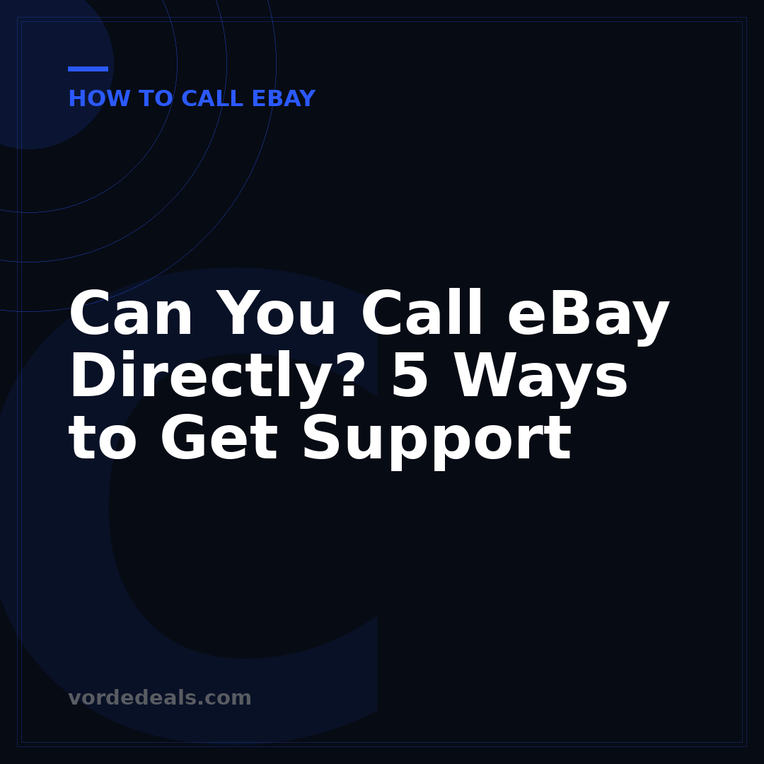 Can You Call eBay Directly? 5 Ways to Get Support