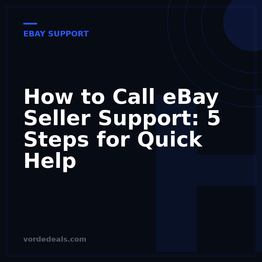 How to Call eBay Seller Support: 5 Steps for Quick Help