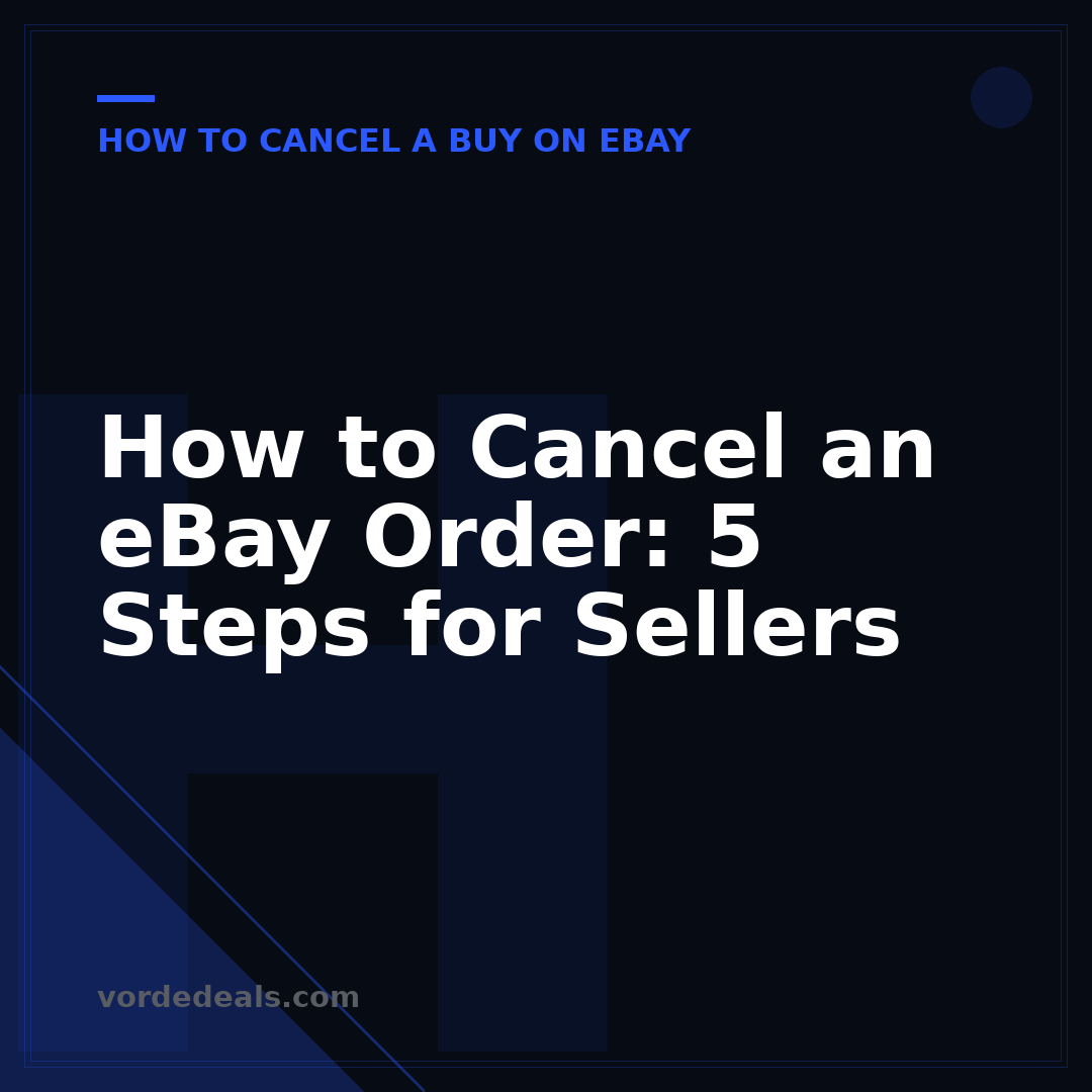 How to Cancel an eBay Order: 5 Steps for Sellers