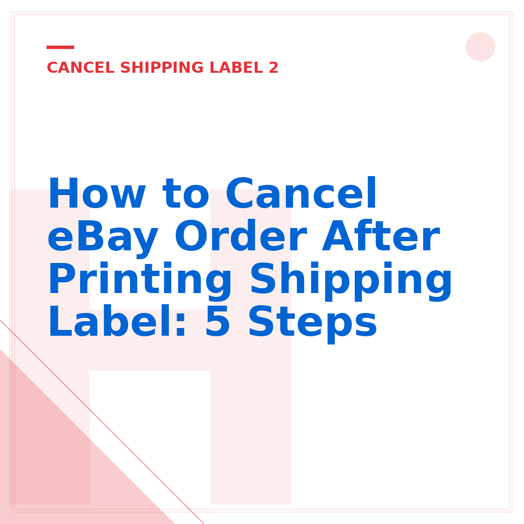 How to Cancel eBay Order After Printing Shipping Label: 5 Steps