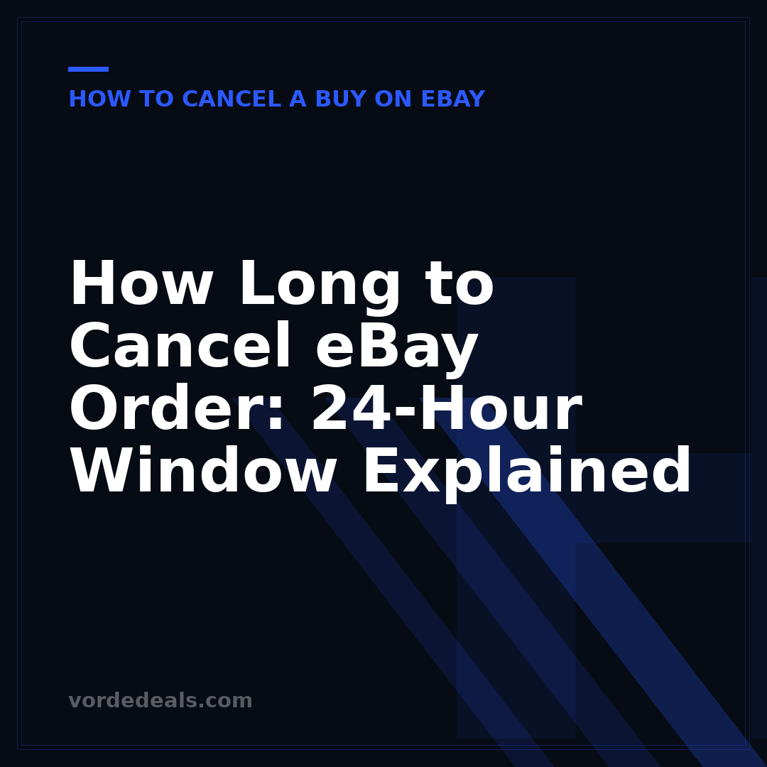 How Long to Cancel eBay Order: 24-Hour Window Explained