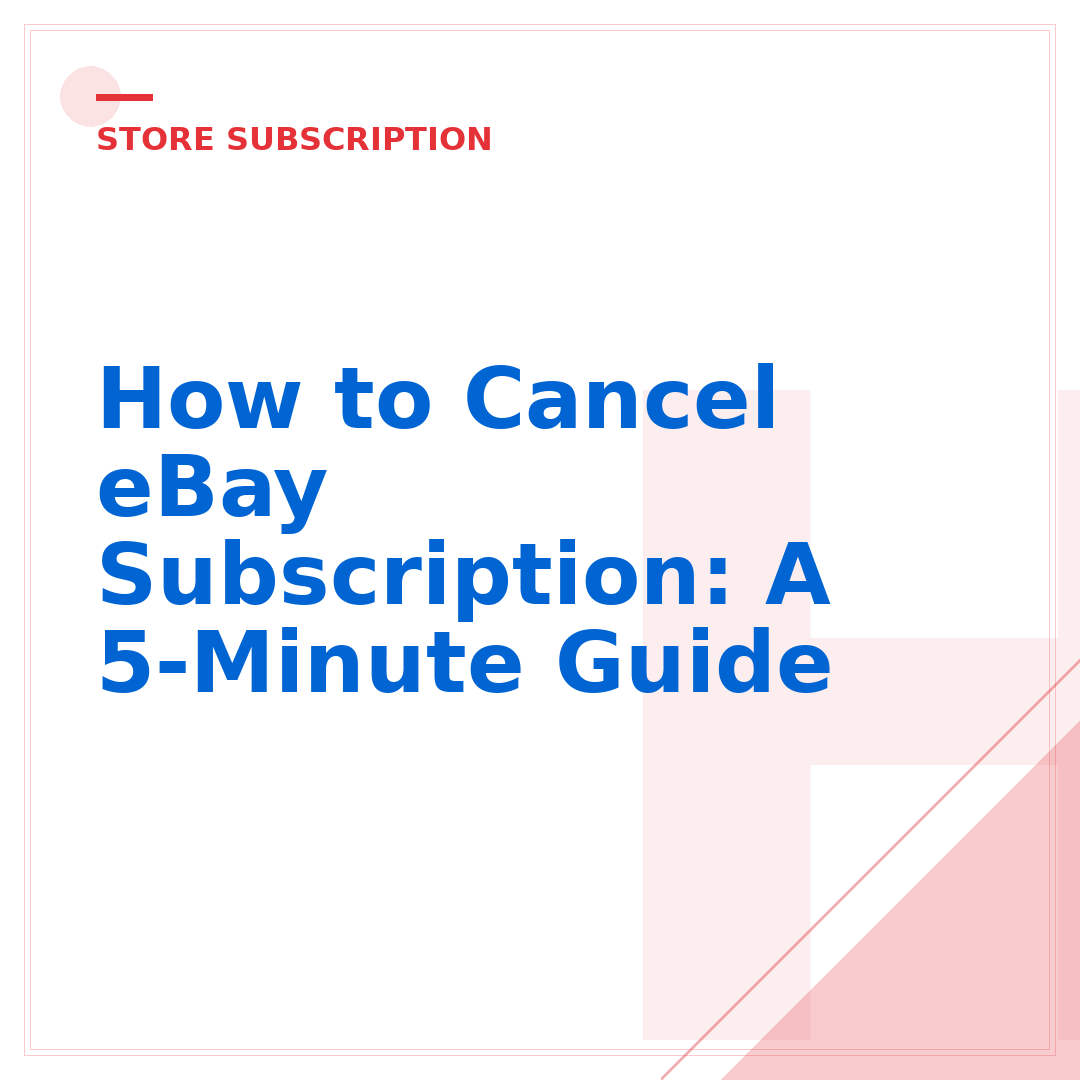 How to Cancel eBay Subscription: A 5-Minute Guide