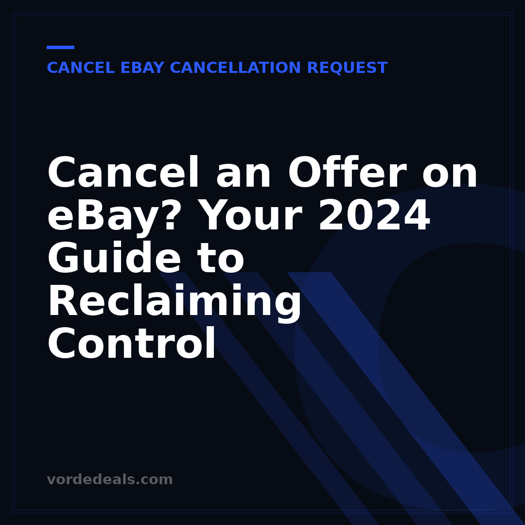 Cancel an Offer on eBay? Your 2024 Guide to Reclaiming Control