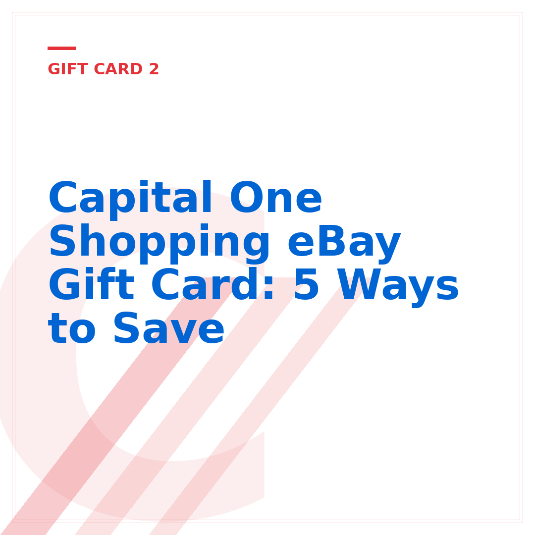 Capital One Shopping eBay Gift Card: 5 Ways to Save