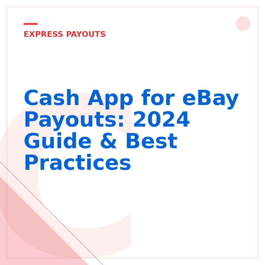 Cash App for eBay Payouts: 2024 Guide & Best Practices
