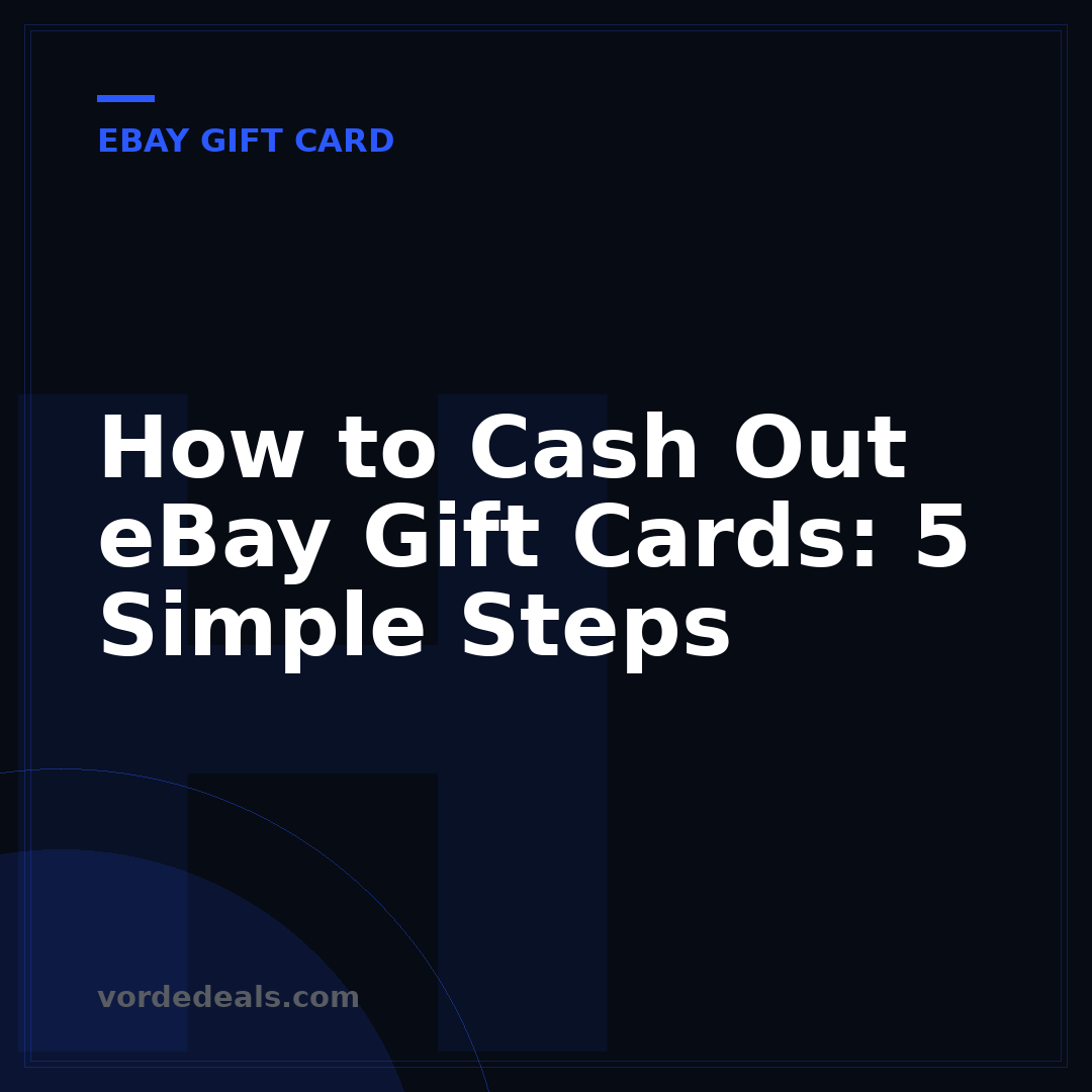 How to Cash Out eBay Gift Cards: 5 Simple Steps