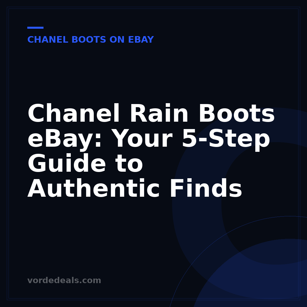 Chanel Rain Boots eBay: Your 5-Step Guide to Authentic Finds