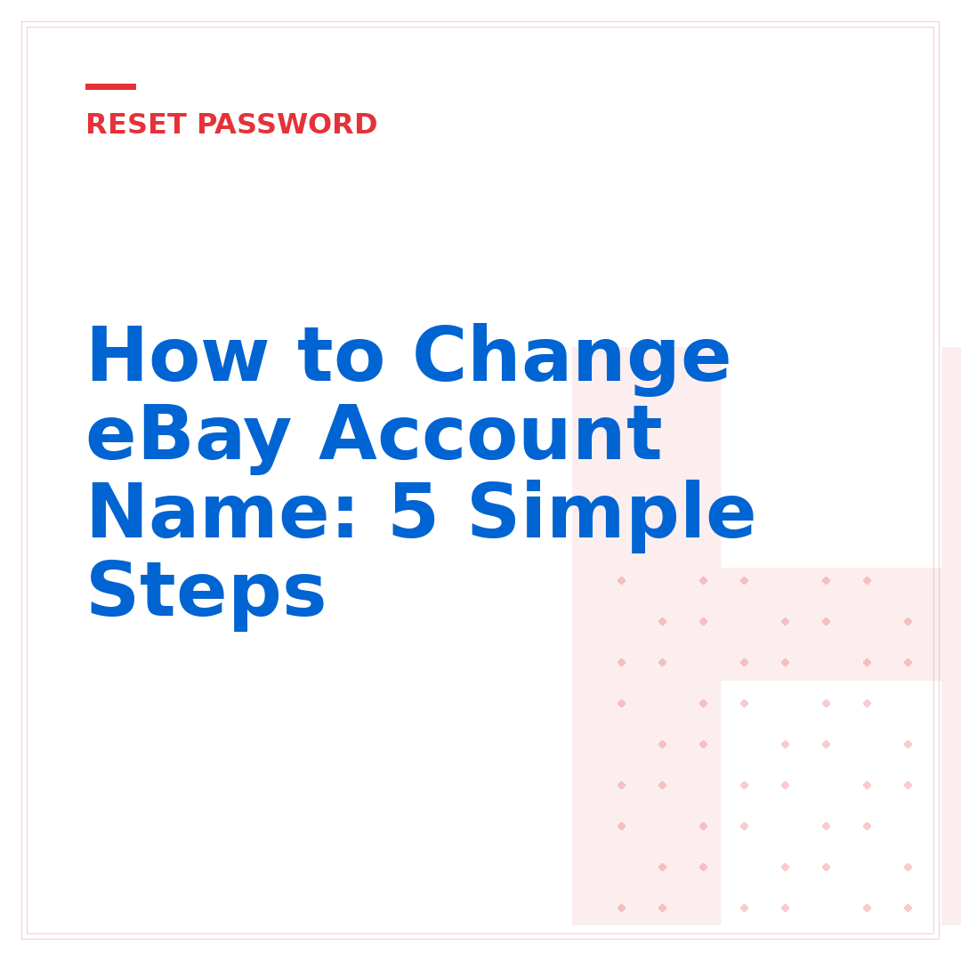 How to Change eBay Account Name: 5 Simple Steps