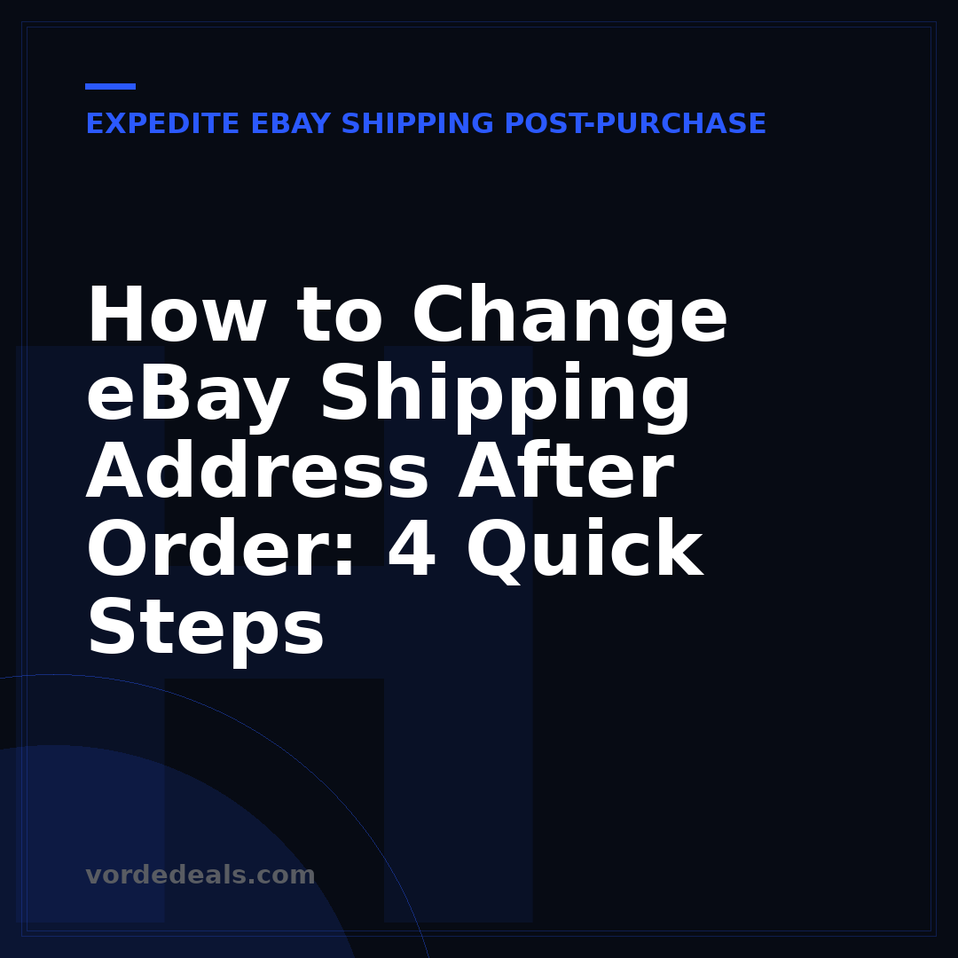 How to Change eBay Shipping Address After Order: 4 Quick Steps