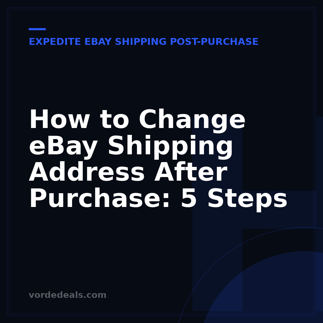How to Change eBay Shipping Address After Purchase: 5 Steps
