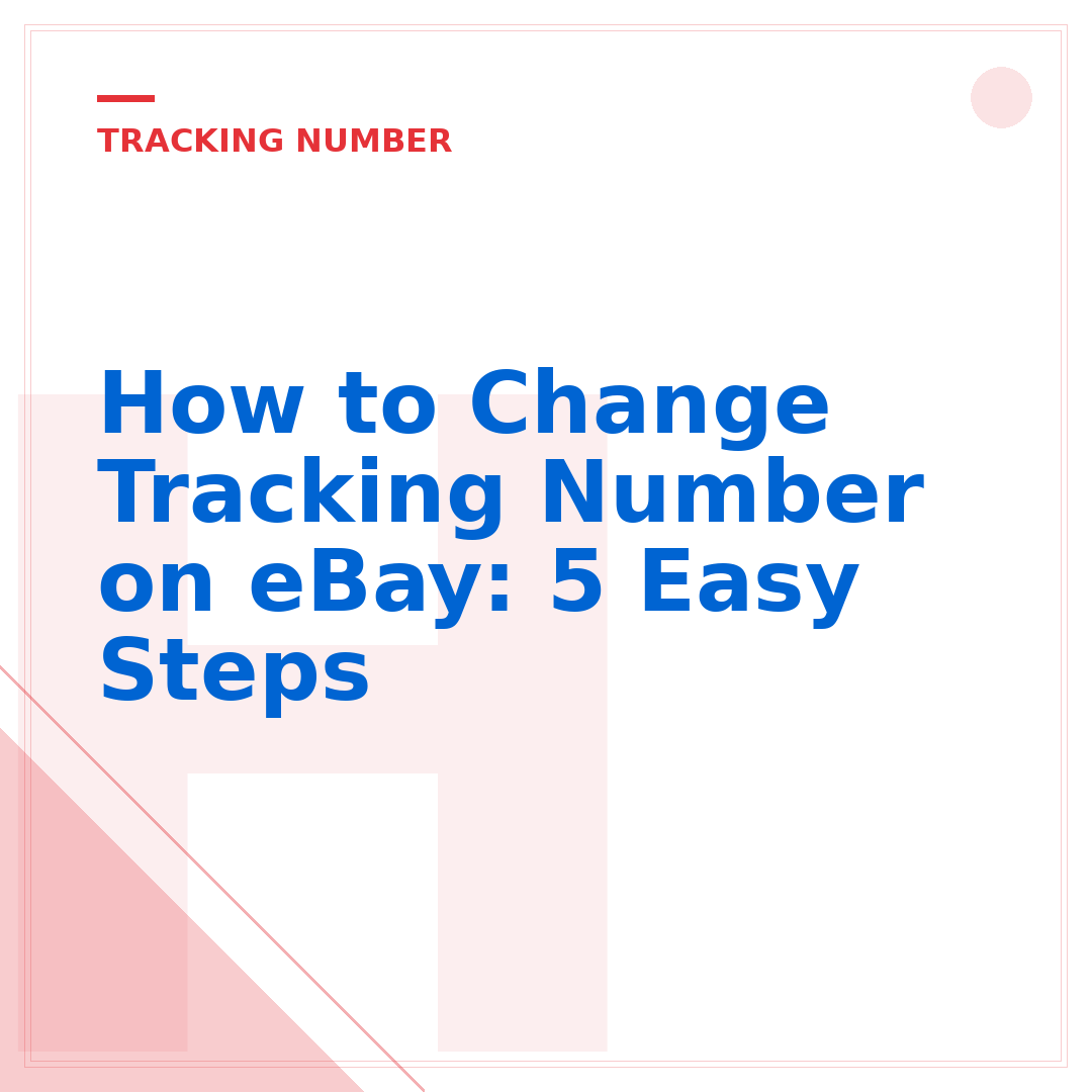 How to Change Tracking Number on eBay: 5 Easy Steps