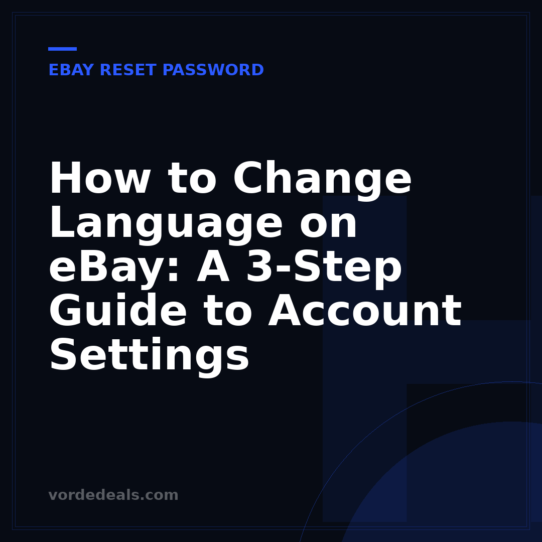 How to Change Language on eBay: A 3-Step Guide to Account Settings