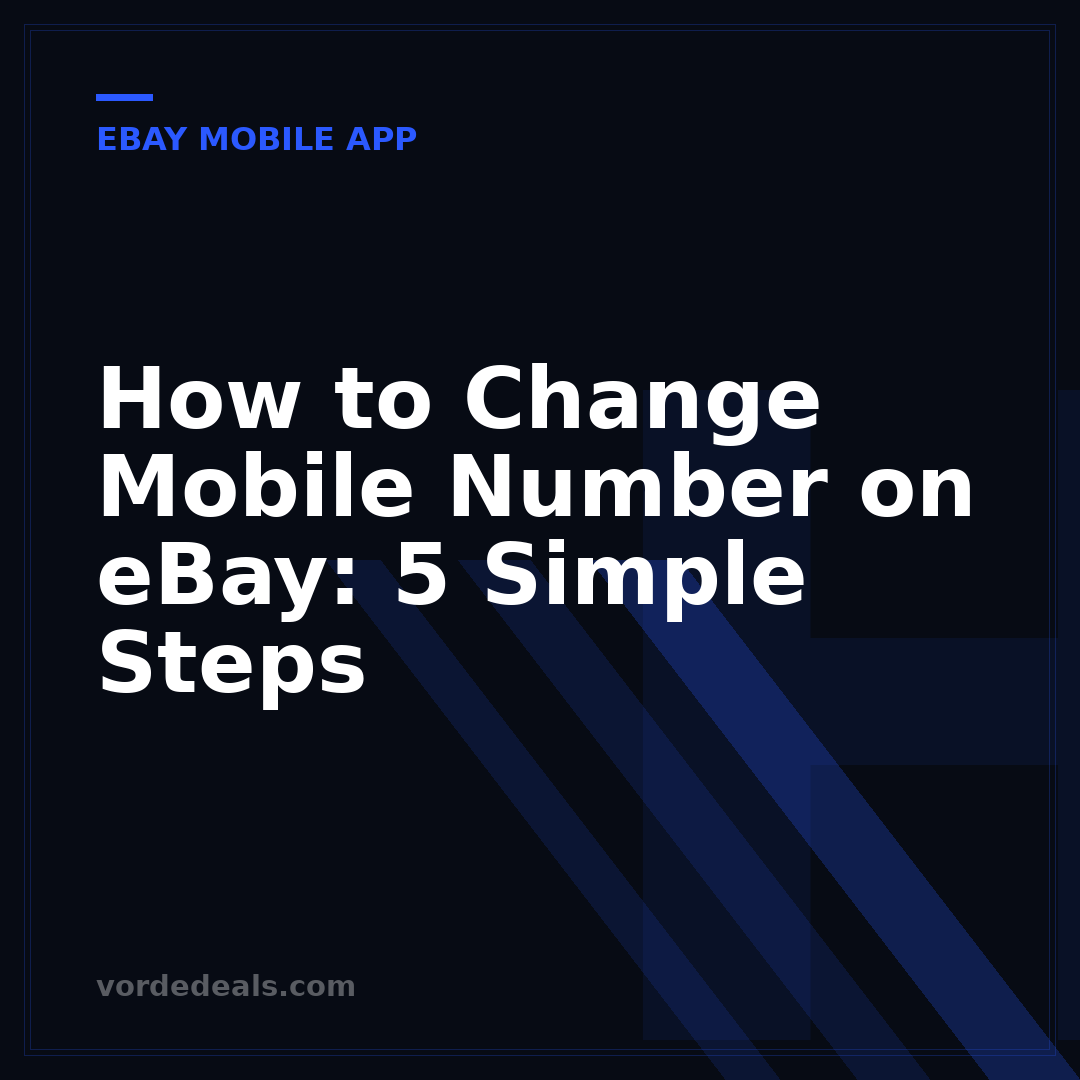 How to Change Mobile Number on eBay: 5 Simple Steps