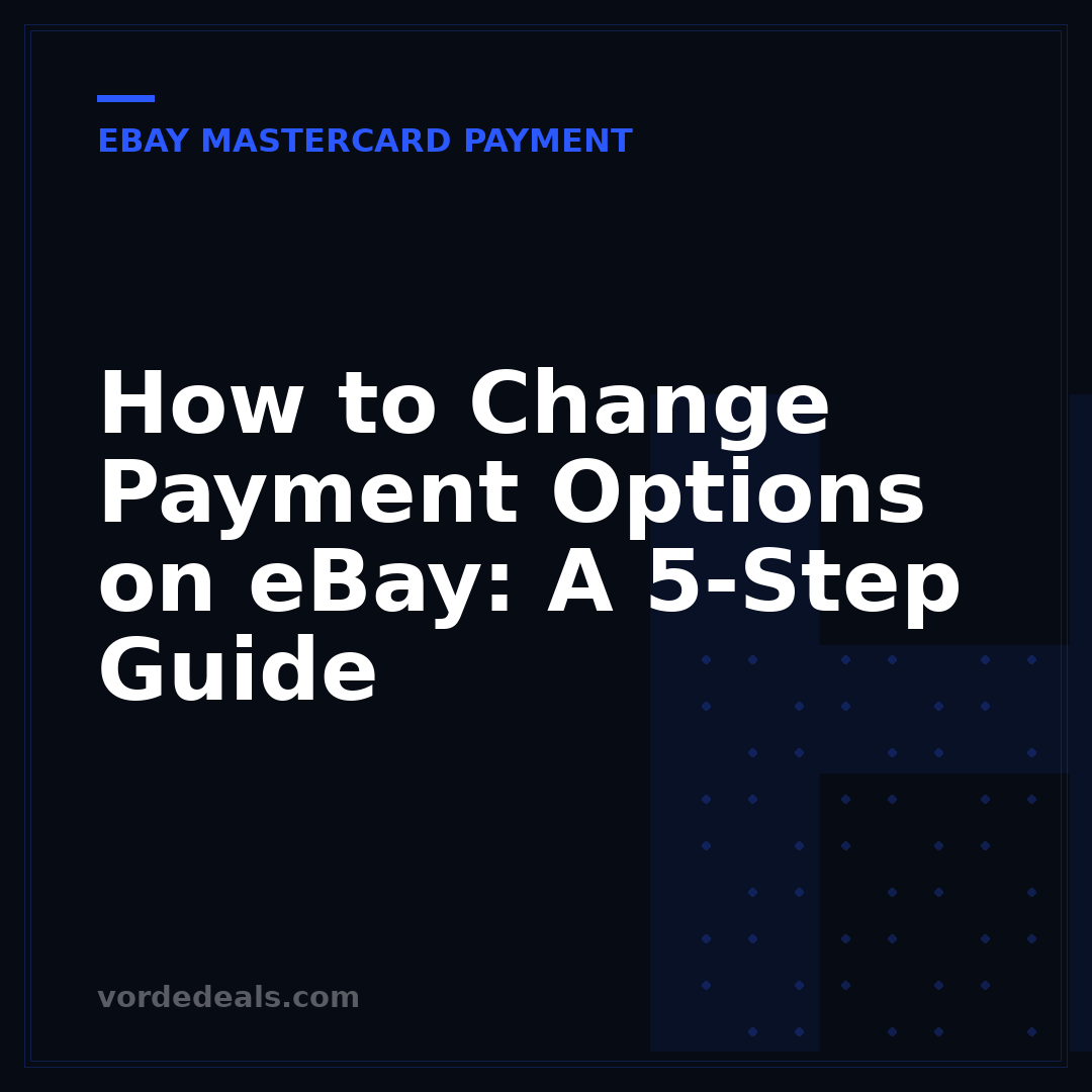 How to Change Payment Options on eBay: A 5-Step Guide