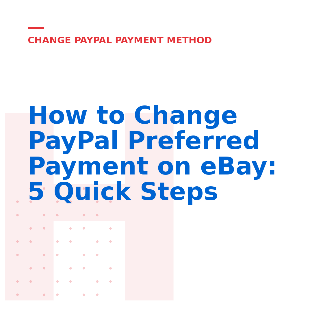 How to Change PayPal Preferred Payment on eBay: 5 Quick Steps