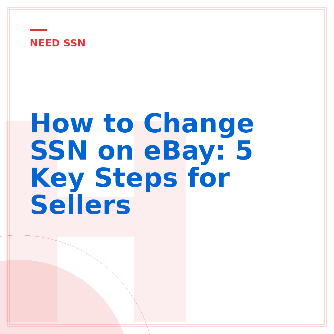 How to Change SSN on eBay: 5 Key Steps for Sellers