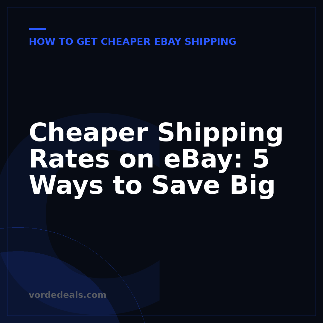Cheaper Shipping Rates on eBay: 5 Ways to Save Big