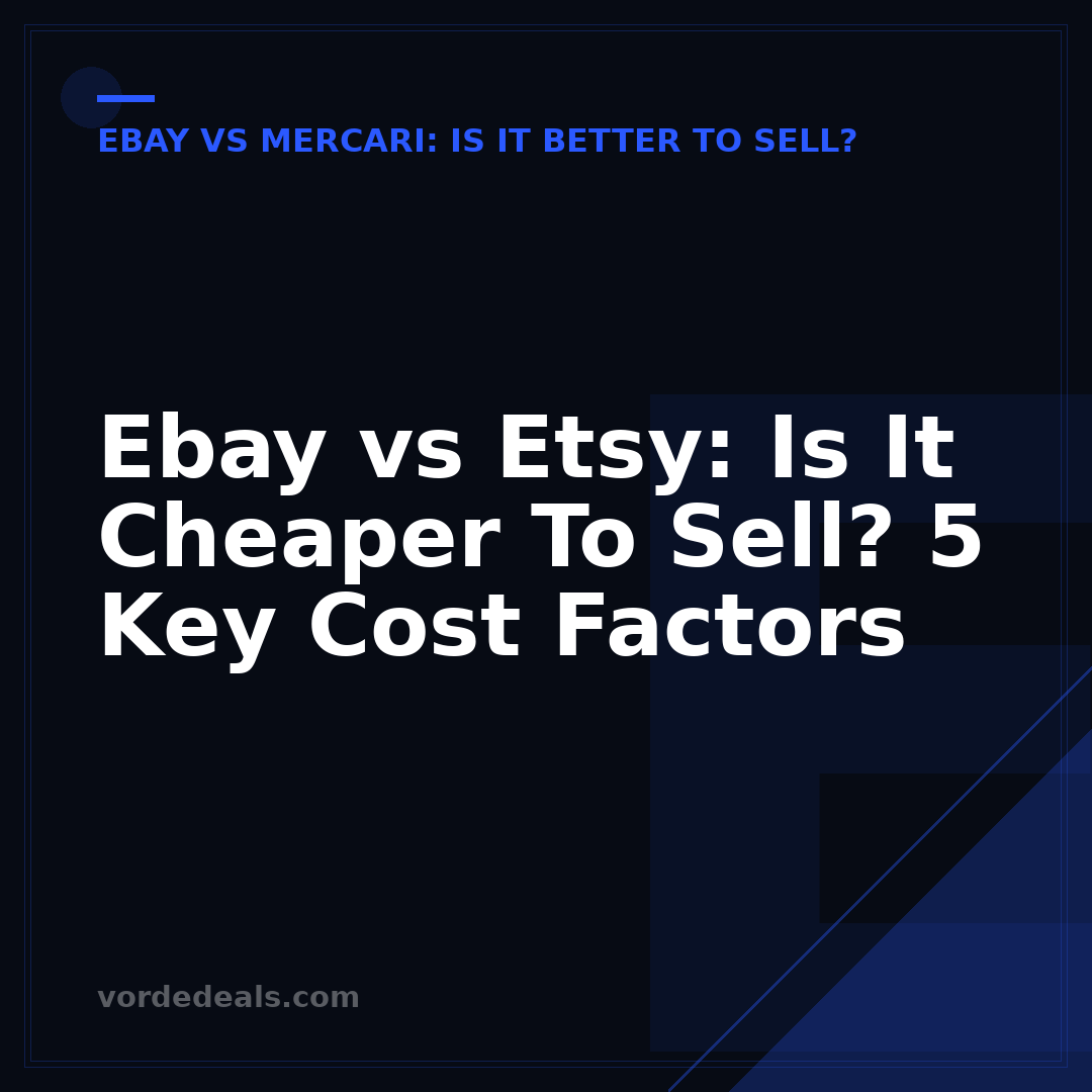 Ebay vs Etsy: Is It Cheaper To Sell? 5 Key Cost Factors