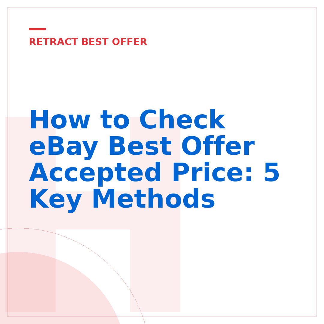 How to Check eBay Best Offer Accepted Price: 5 Key Methods