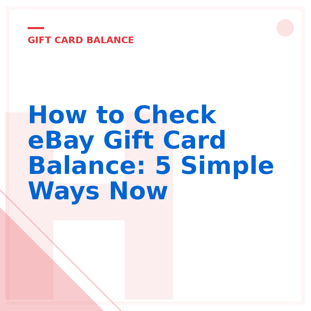 How to Check eBay Gift Card Balance: 5 Simple Ways Now