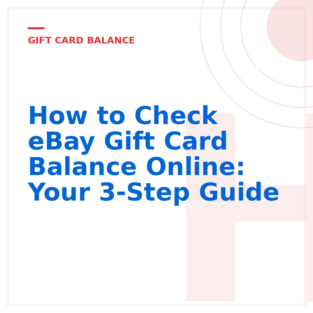 How to Check eBay Gift Card Balance Online: Your 3-Step Guide
