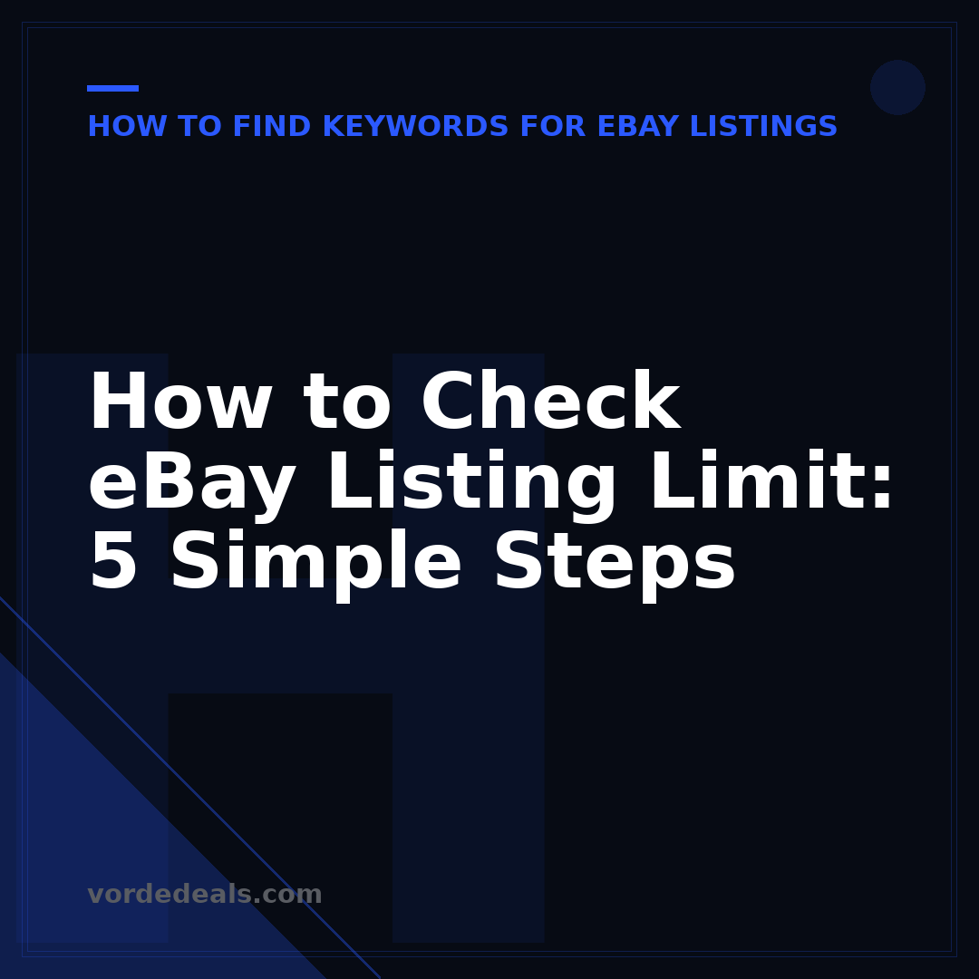 How to Check eBay Listing Limit: 5 Simple Steps