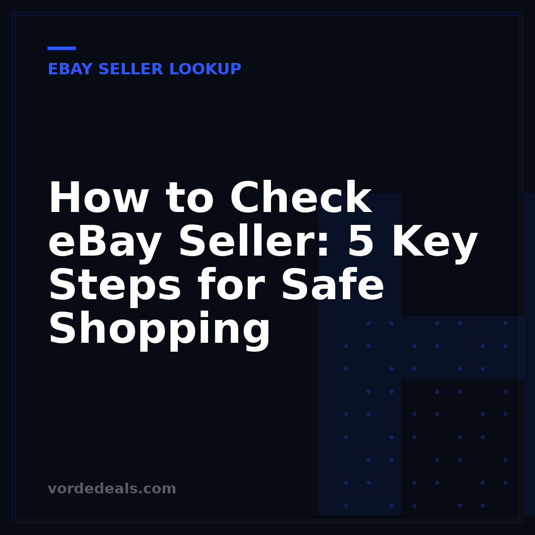 How to Check eBay Seller: 5 Key Steps for Safe Shopping