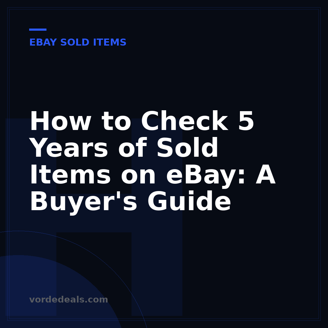 How to Check 5 Years of Sold Items on eBay: A Buyer's Guide