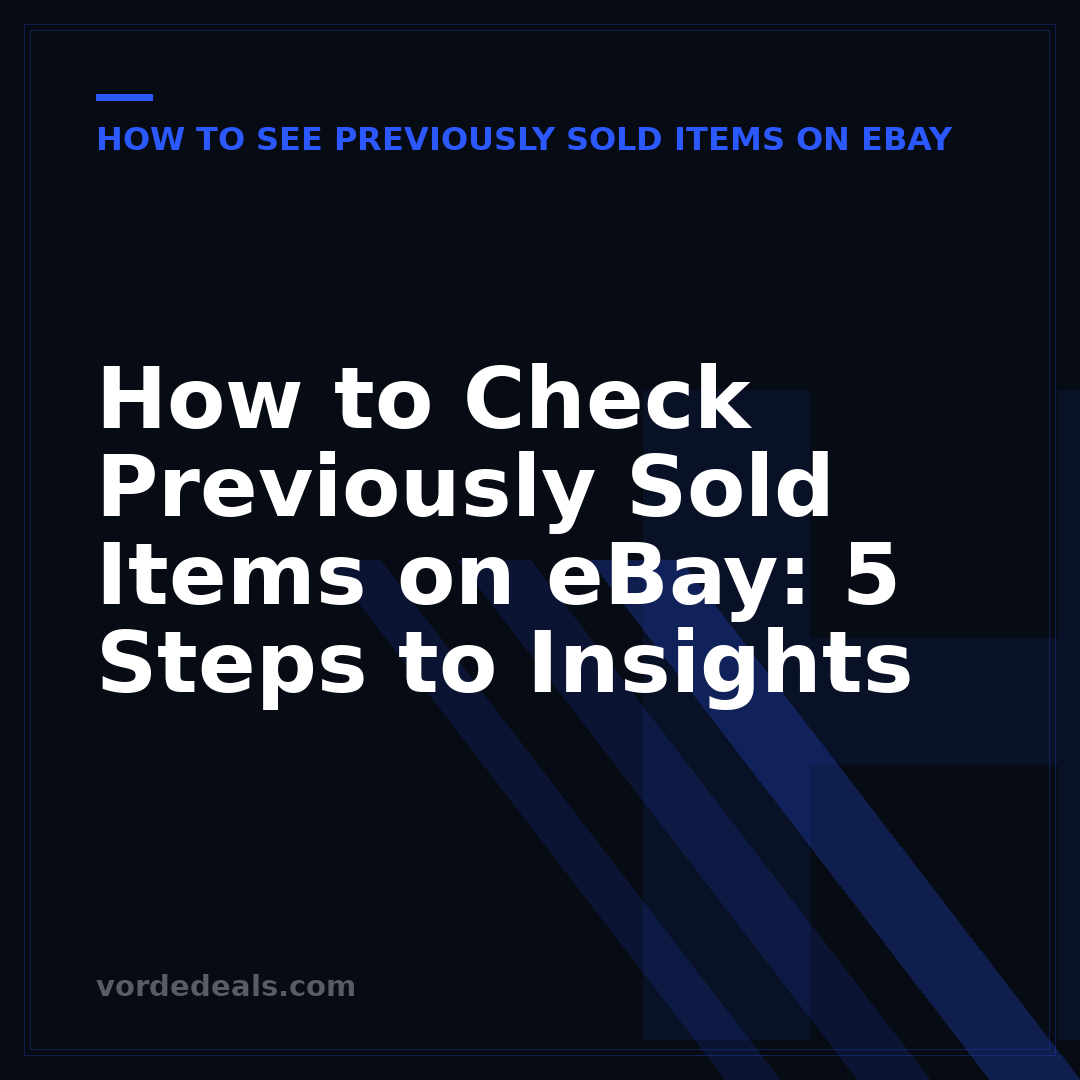 How to Check Previously Sold Items on eBay: 5 Steps to Insights