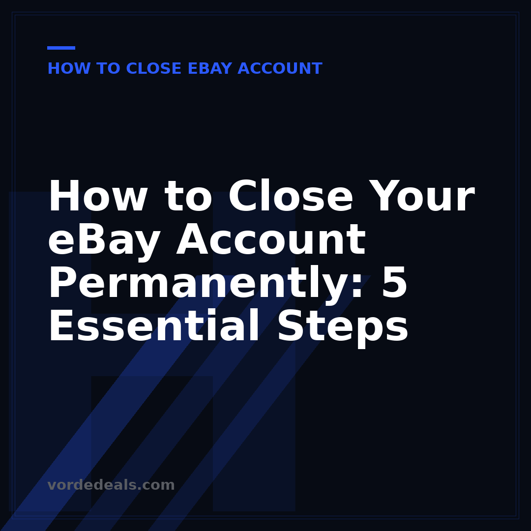 How to Close Your eBay Account Permanently: 5 Essential Steps