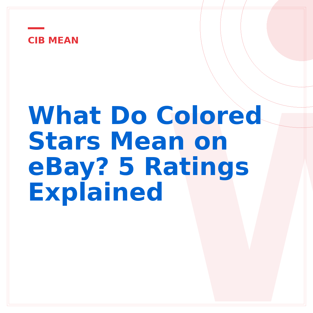 What Do Colored Stars Mean on eBay? 5 Ratings Explained
