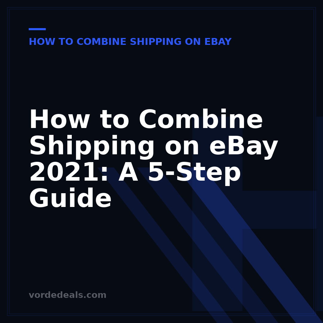 How to Combine Shipping on eBay 2021: A 5-Step Guide