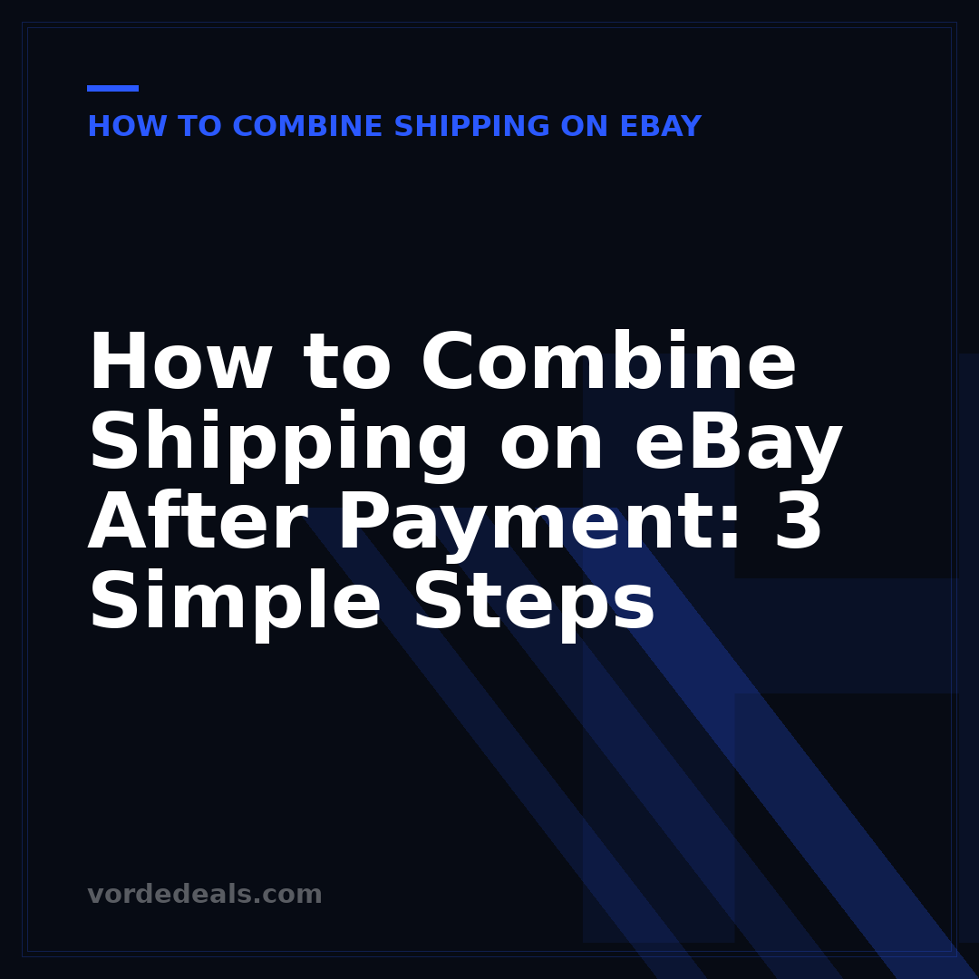 How to Combine Shipping on eBay After Payment: 3 Simple Steps