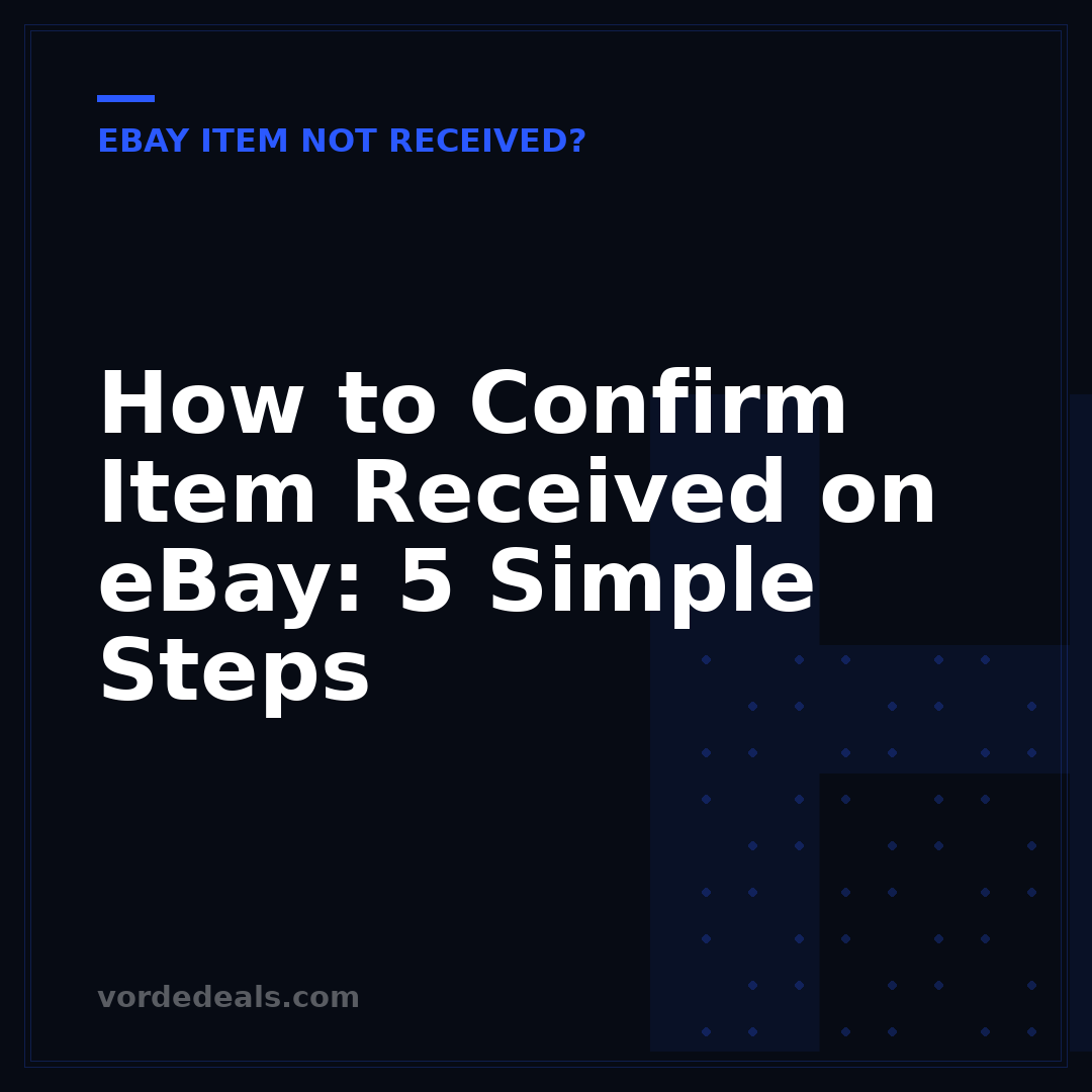 How to Confirm Item Received on eBay: 5 Simple Steps