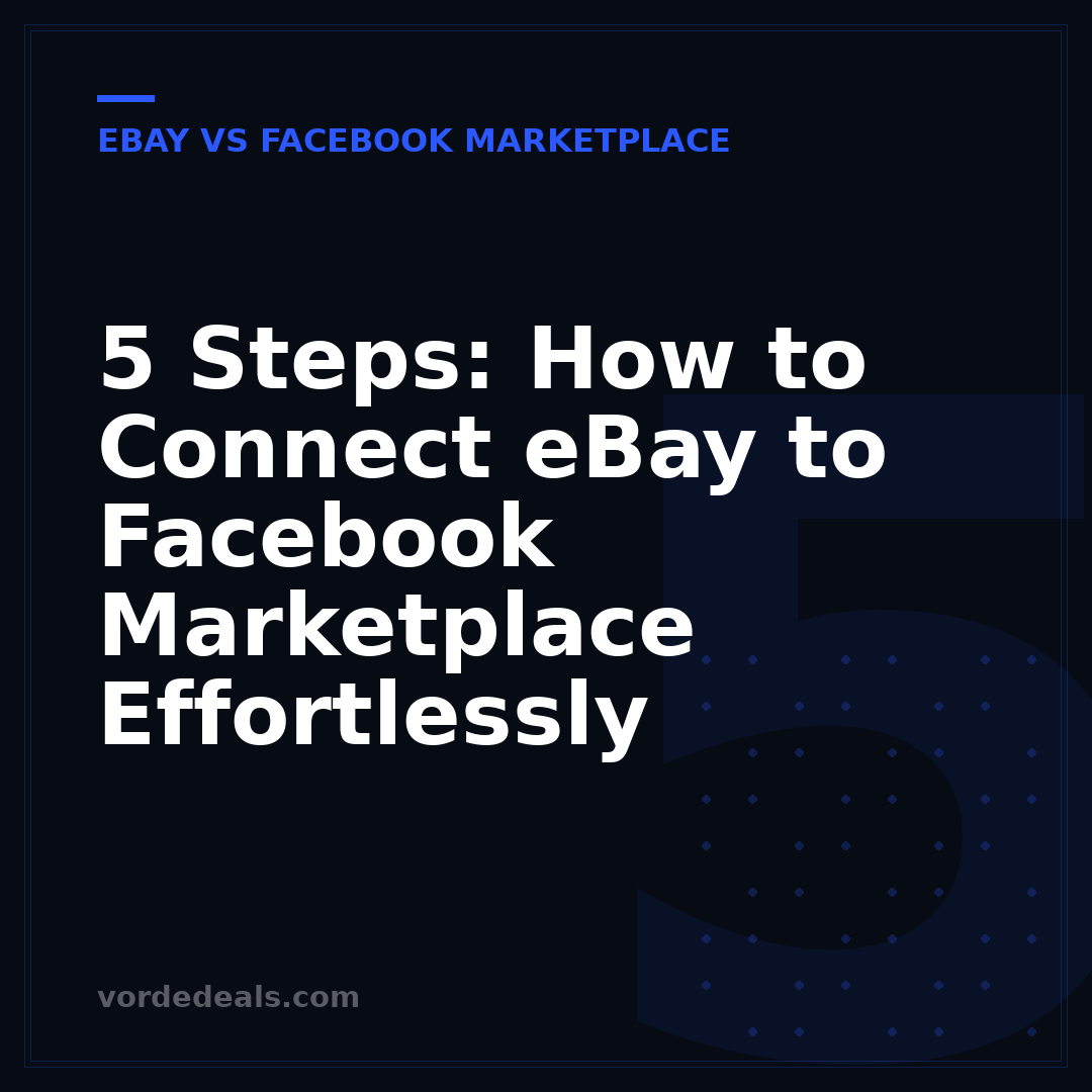5 Steps: How to Connect eBay to Facebook Marketplace Effortlessly