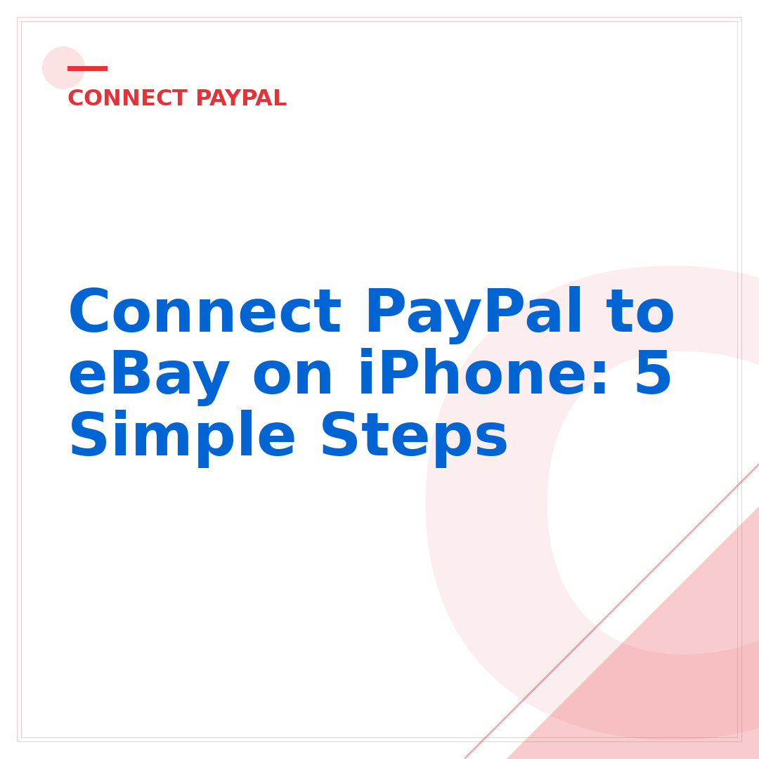 Connect PayPal to eBay on iPhone: 5 Simple Steps